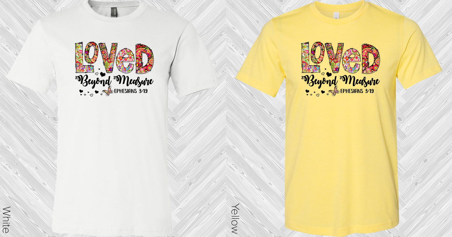 Loved Beyond Measure Graphic Tee Graphic Tee