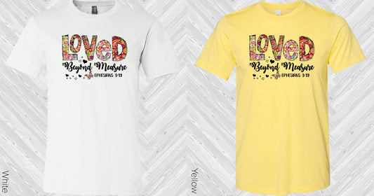 Loved Beyond Measure Graphic Tee Graphic Tee