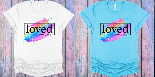 Loved Graphic Tee Graphic Tee