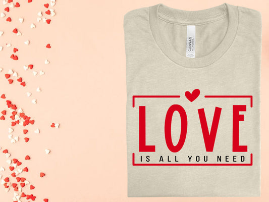 Love Is All You Need Graphic Tee Graphic Tee