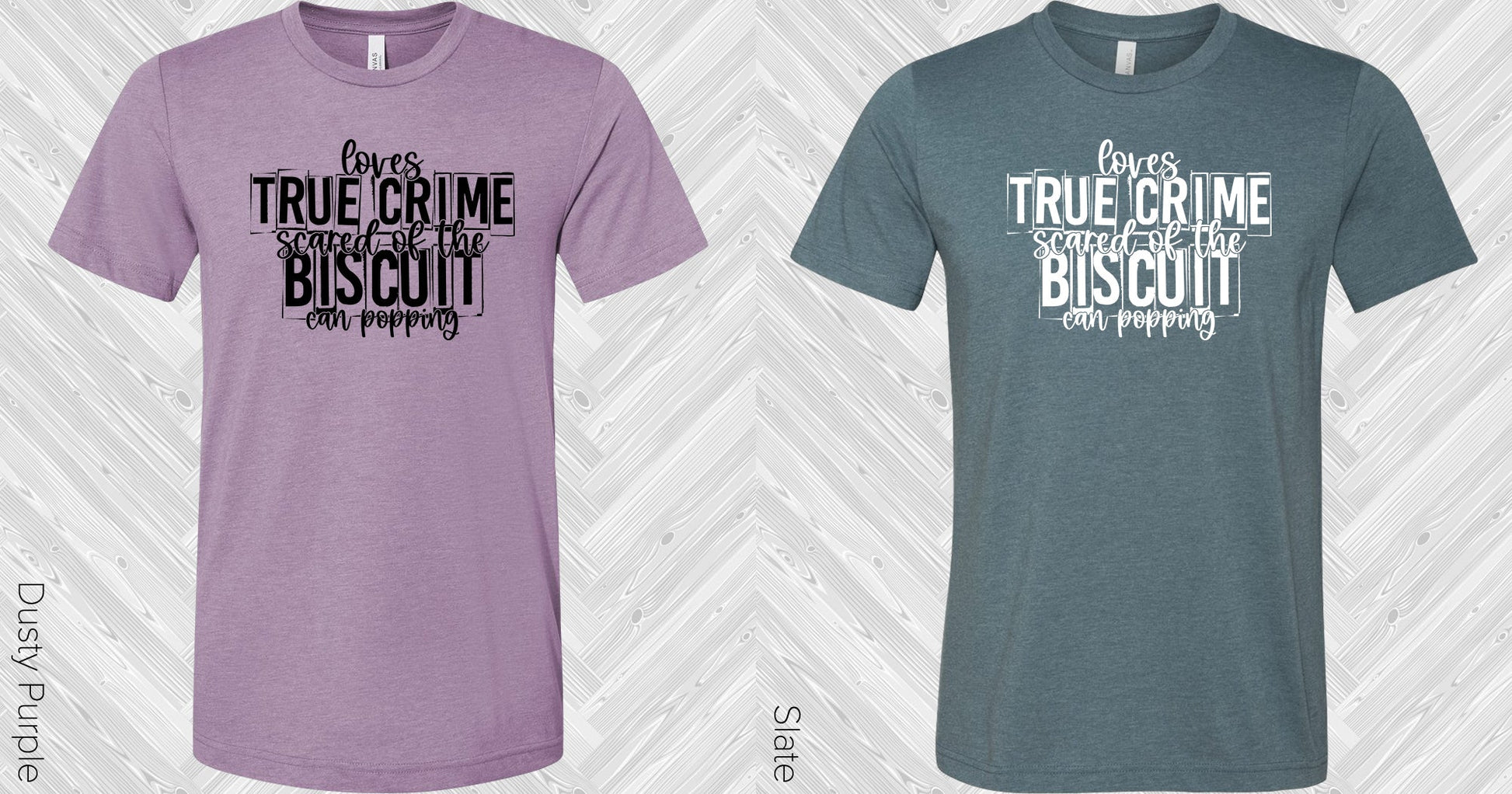 Loves True Crime Scared Of The Biscuit Can Popping Graphic Tee Graphic Tee