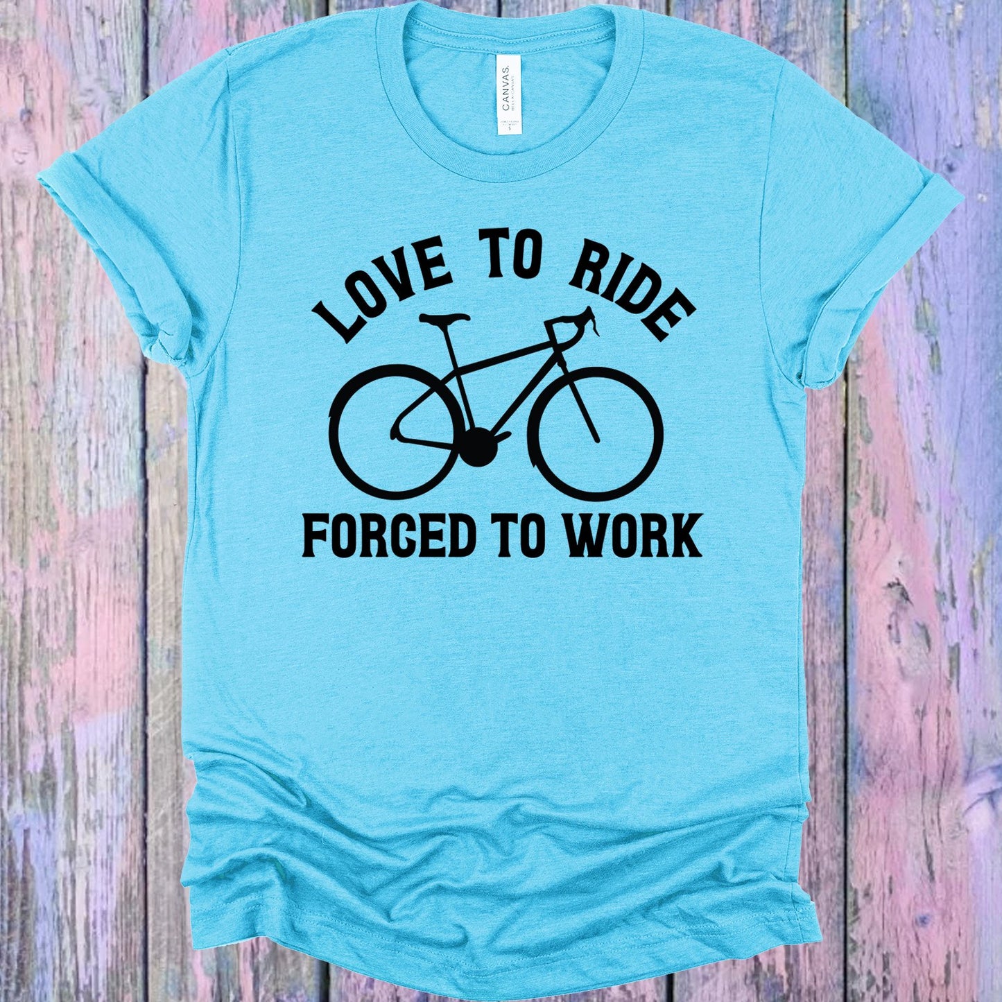 Love To Ride Forced Work Graphic Tee Graphic Tee