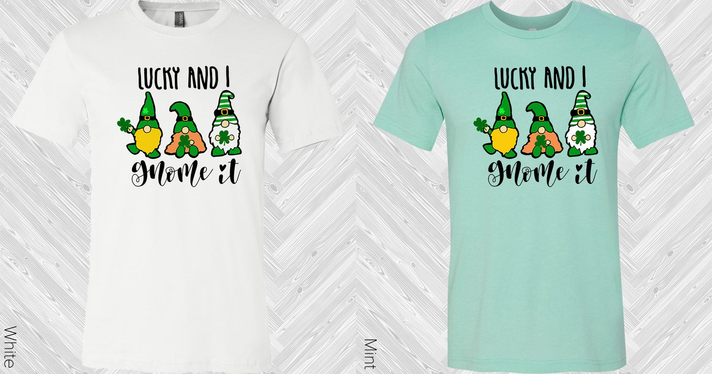 Lucky And I Gnome It Graphic Tee Graphic Tee