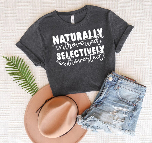 Naturally Introverted Selectively Extroverted Graphic Tee