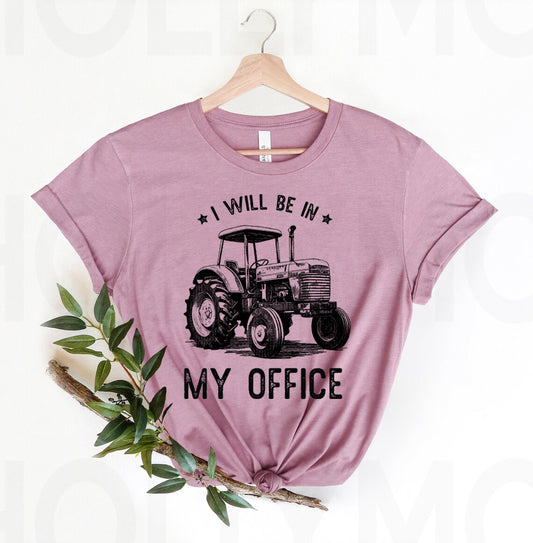 I Will Be in My Office Graphic Tee