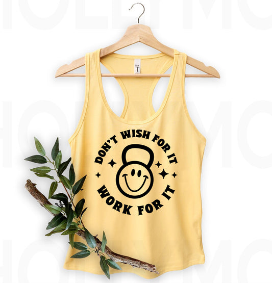 Don't Wish for It Work for It Graphic Tee