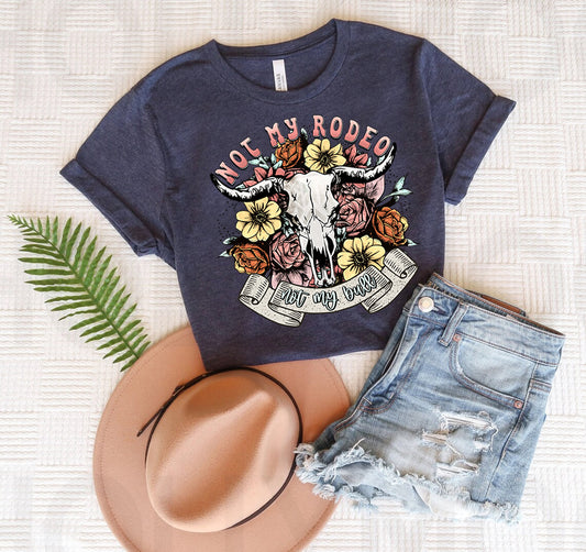 Not My Rodeo Not My Bull Graphic Tee