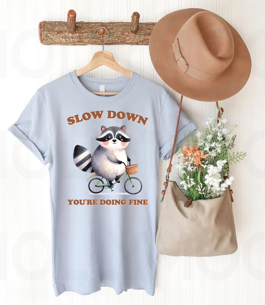 Slow Down You're Doing Fine Graphic Tee