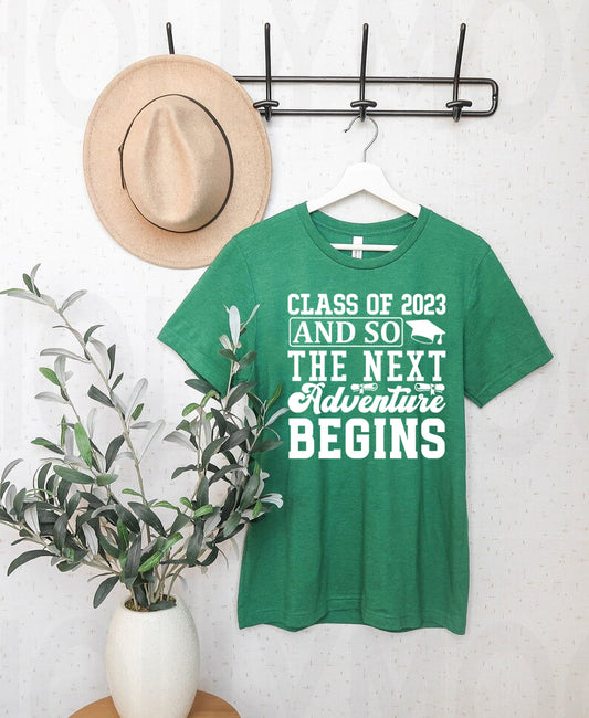 Class of 2023 And so the Next Adventure Begins Graphic Tee