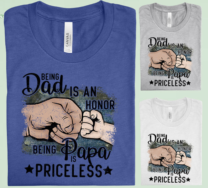 Being Dad Is An Honor Graphic Tee Graphic Tee