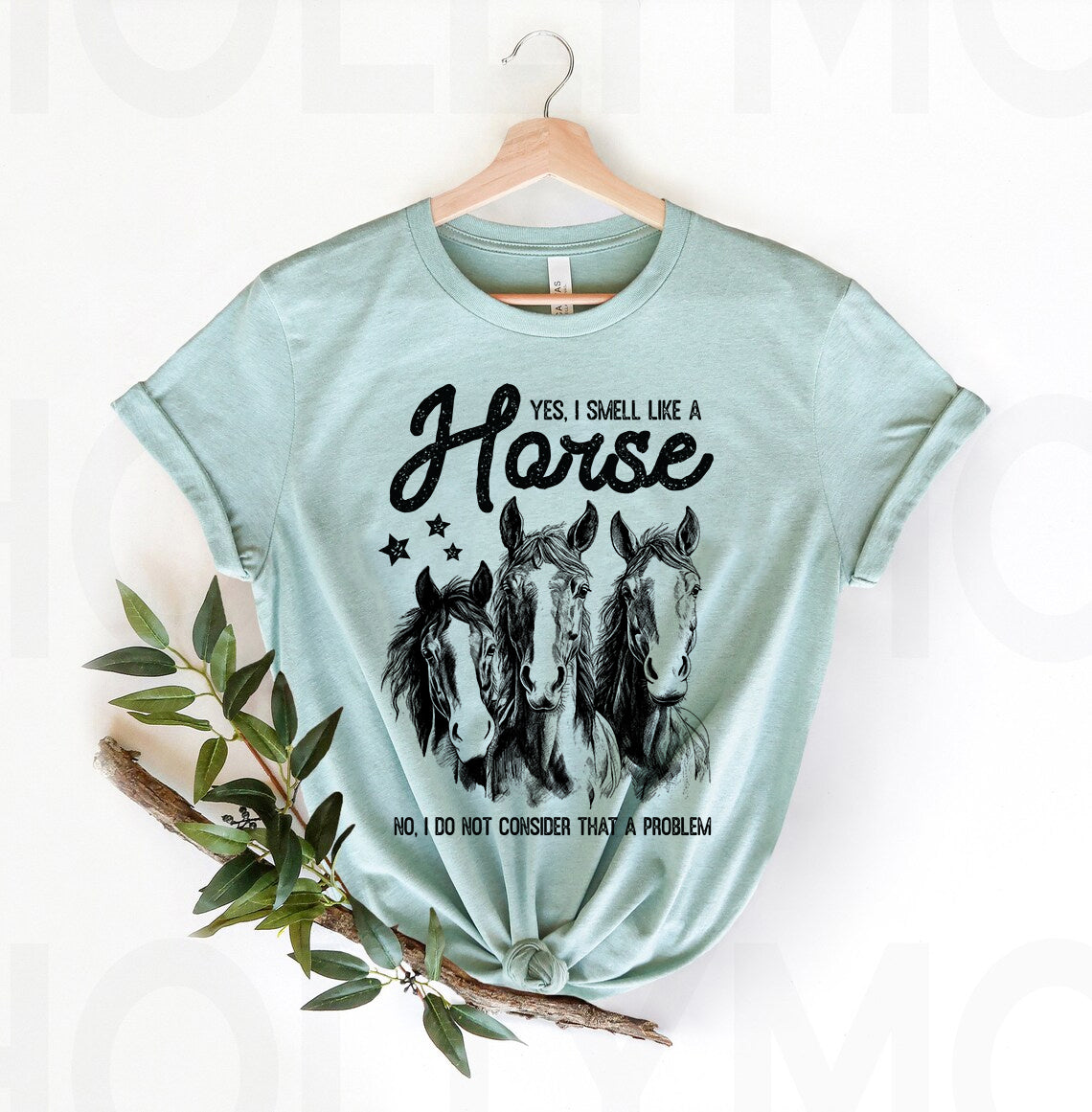 Yes I Smell Like a Horse Graphic Tee