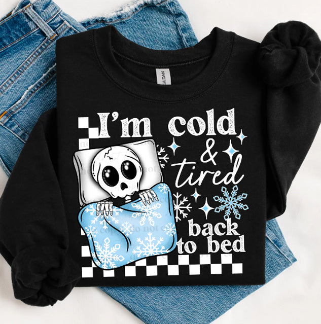 I'm Cold & Tired Graphic Tee