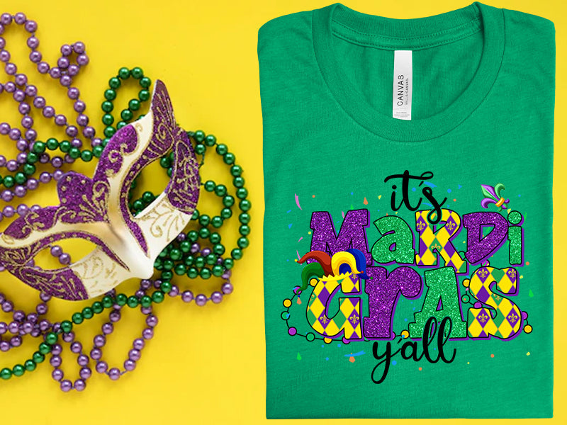 Its Mardi Gras Yall Graphic Tee Graphic Tee