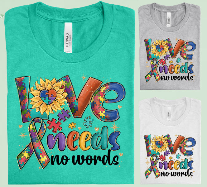 Love Needs No Words Graphic Tee Graphic Tee