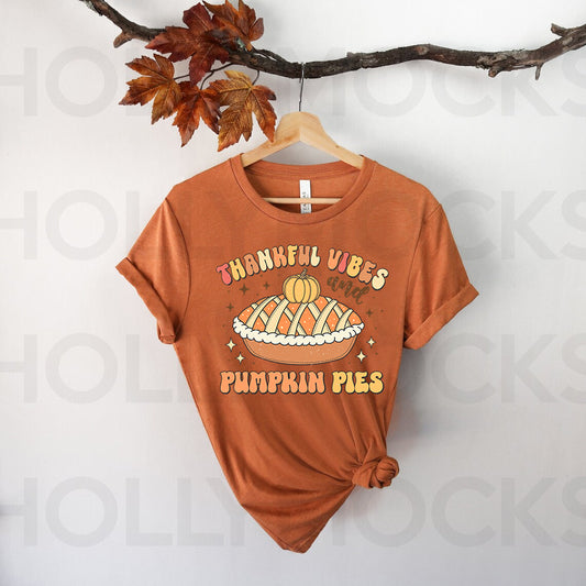 Thankful Vibes and Pumpkin Pies Graphic Tee