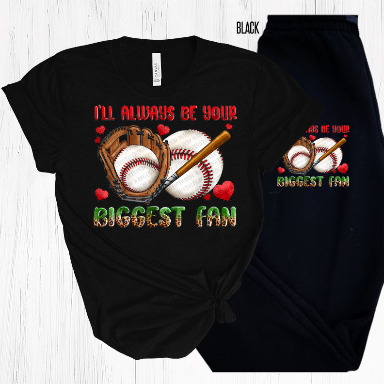 Ill Always Be Your Biggest Fan Graphic Tee Graphic Tee