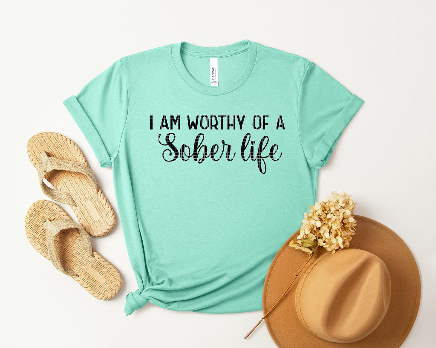 I am Worthy of a Sober Life Graphic Tee