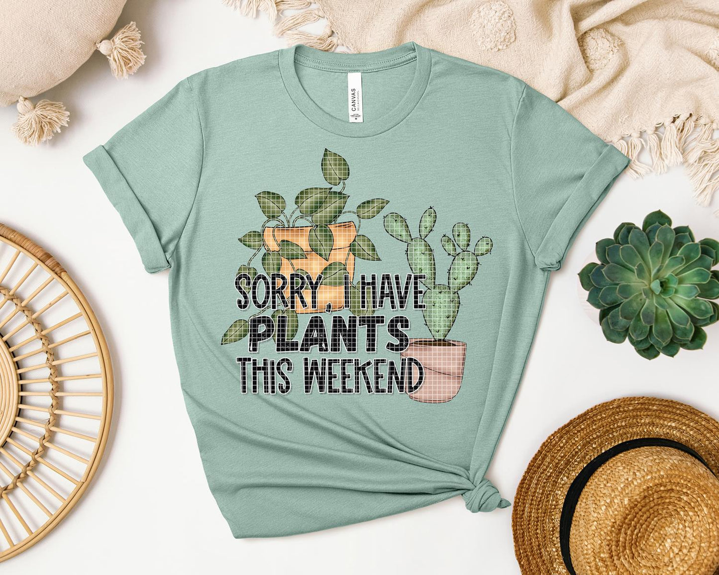 Sorry I Have Plants This Weekend Graphic Tee