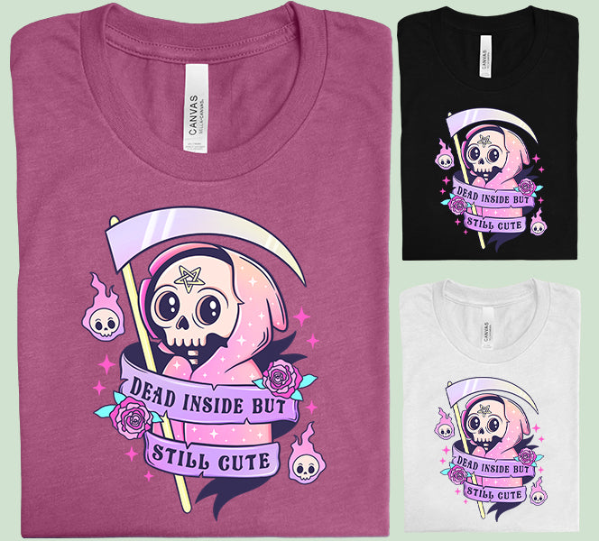 Dead Inside But Still Cute Graphic Tee