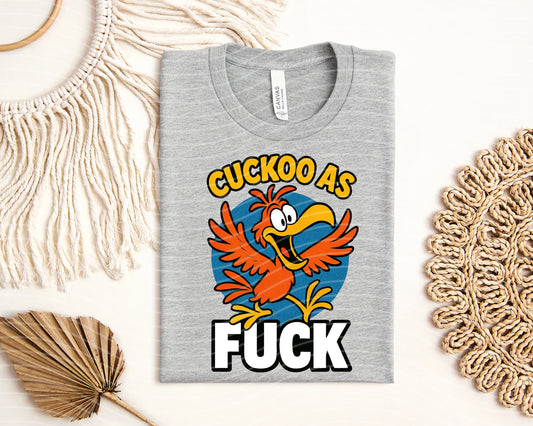 Cuckoo as F*** Graphic Tee