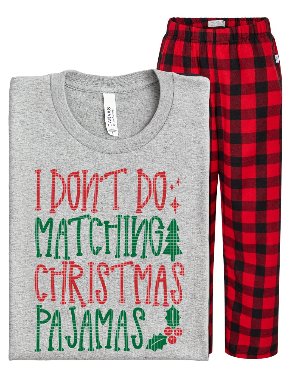 I Don't Do Matching Christmas Pajamas Graphic Tee