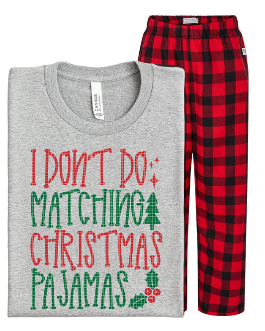 I Don't Do Matching Christmas Pajamas Graphic Tee