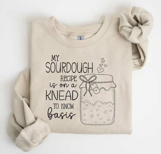 My Sourdough Recipe is on a Knead to Know Basis Graphic Tee