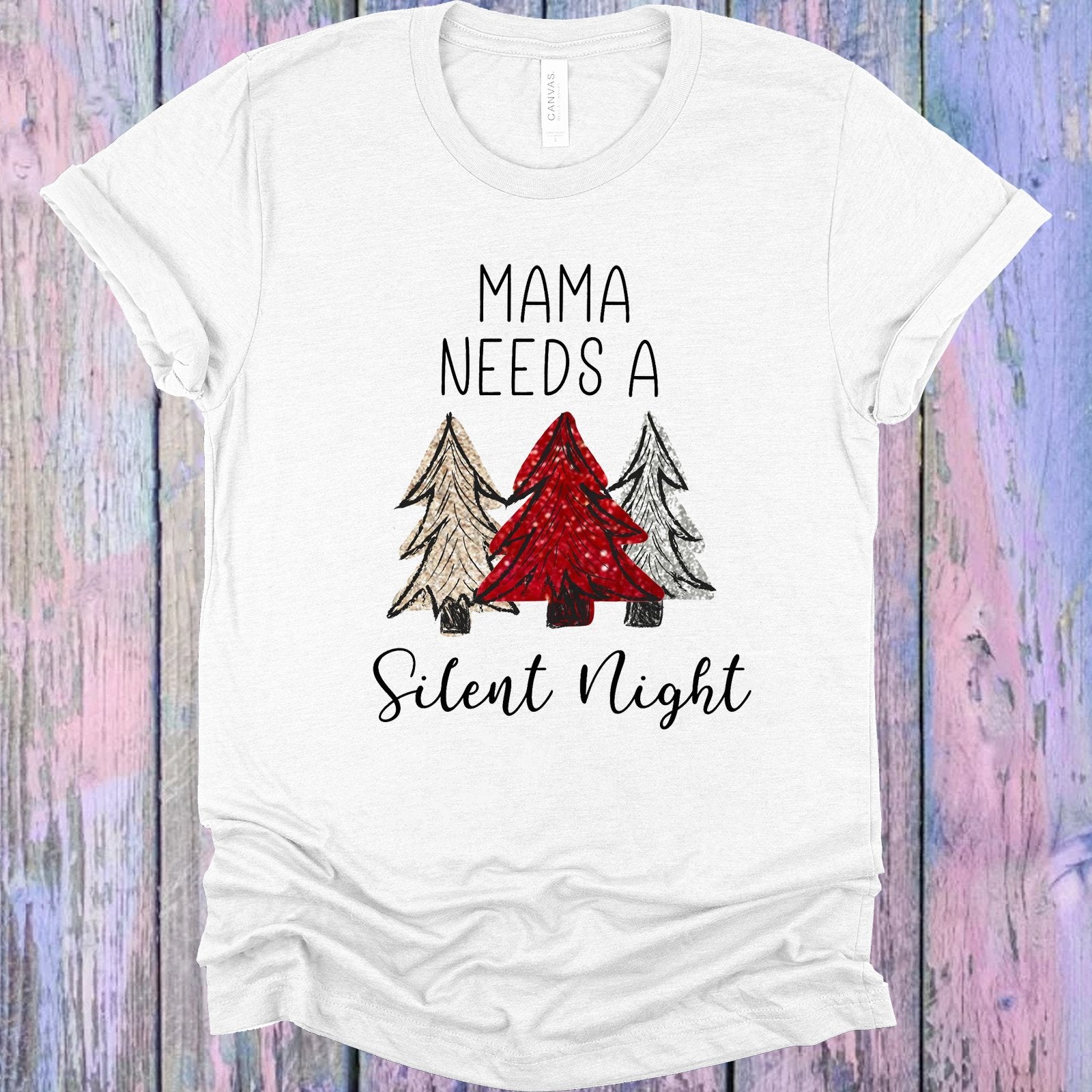 Mama Needs A Silent Night Graphic Tee Graphic Tee
