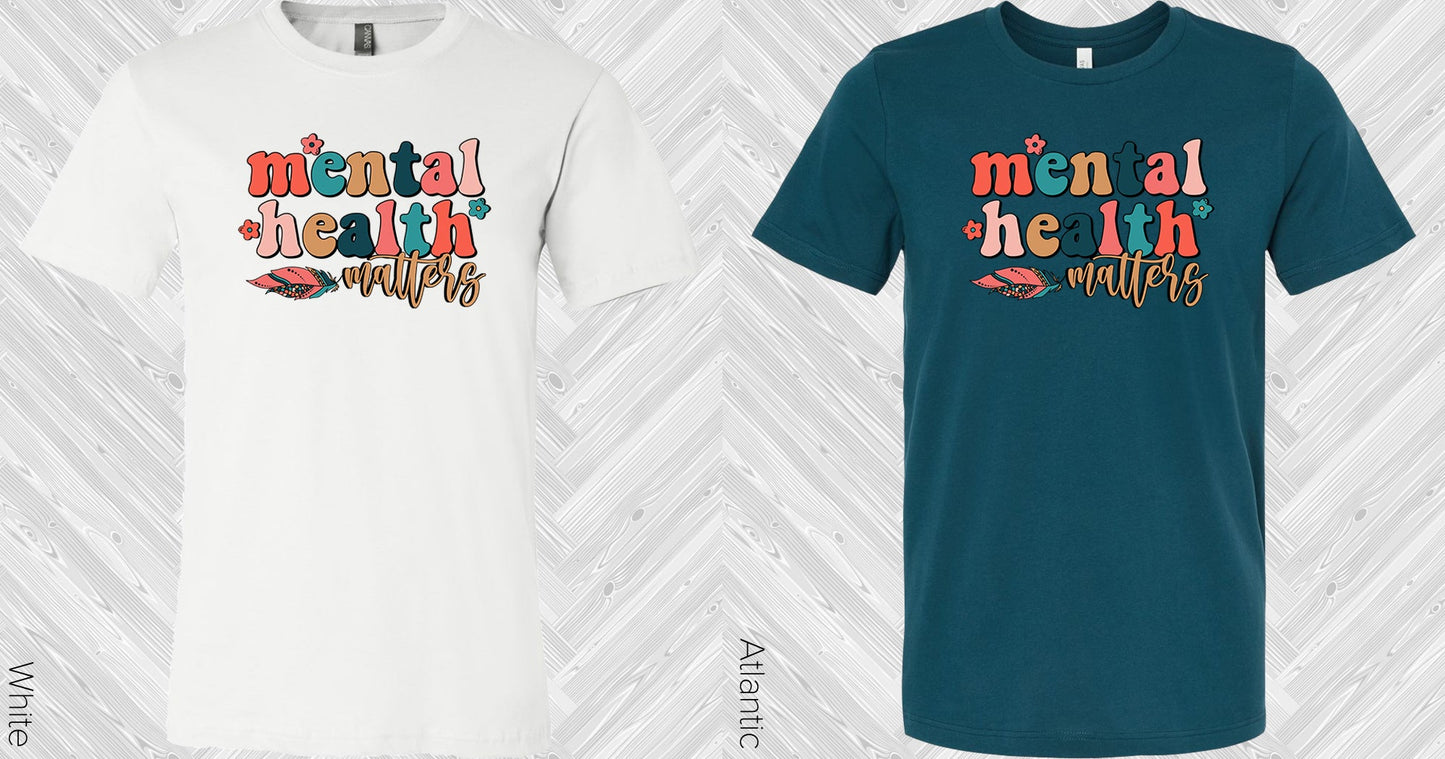 Mental Health Matters Graphic Tee Graphic Tee