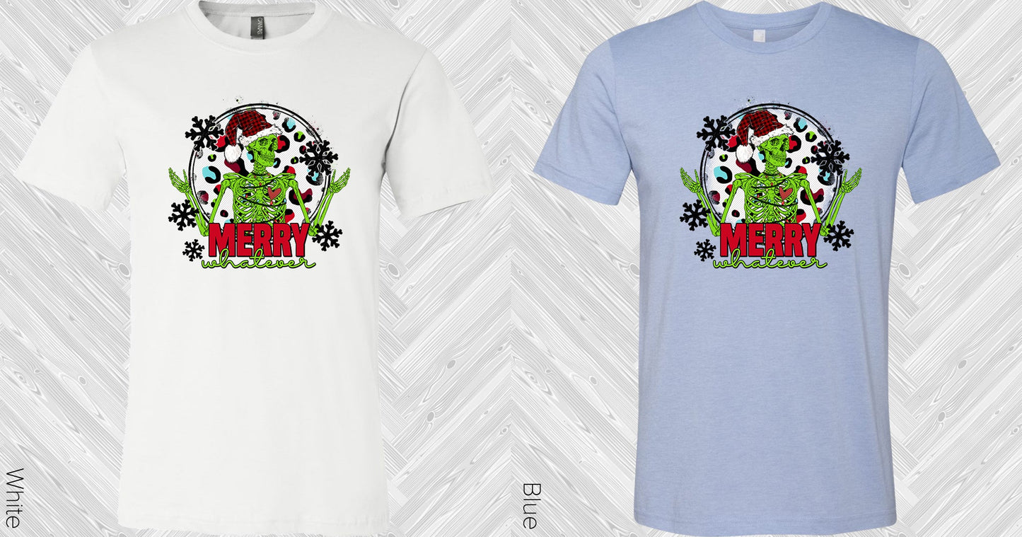 Merry Whatever Graphic Tee Graphic Tee