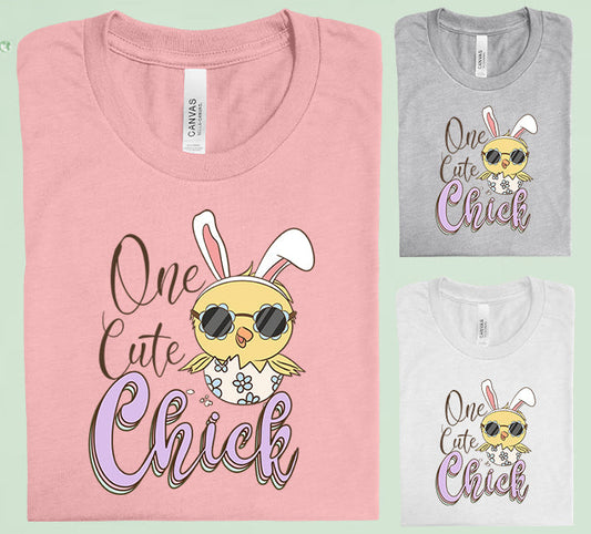 One Cute Chick Graphic Tee Graphic Tee