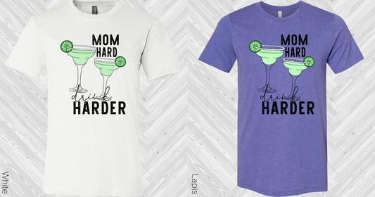 Mom Hard Drink Harder Graphic Tee Graphic Tee