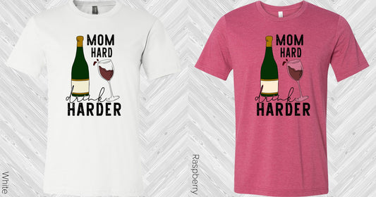 Mom Hard Drink Harder Graphic Tee Graphic Tee