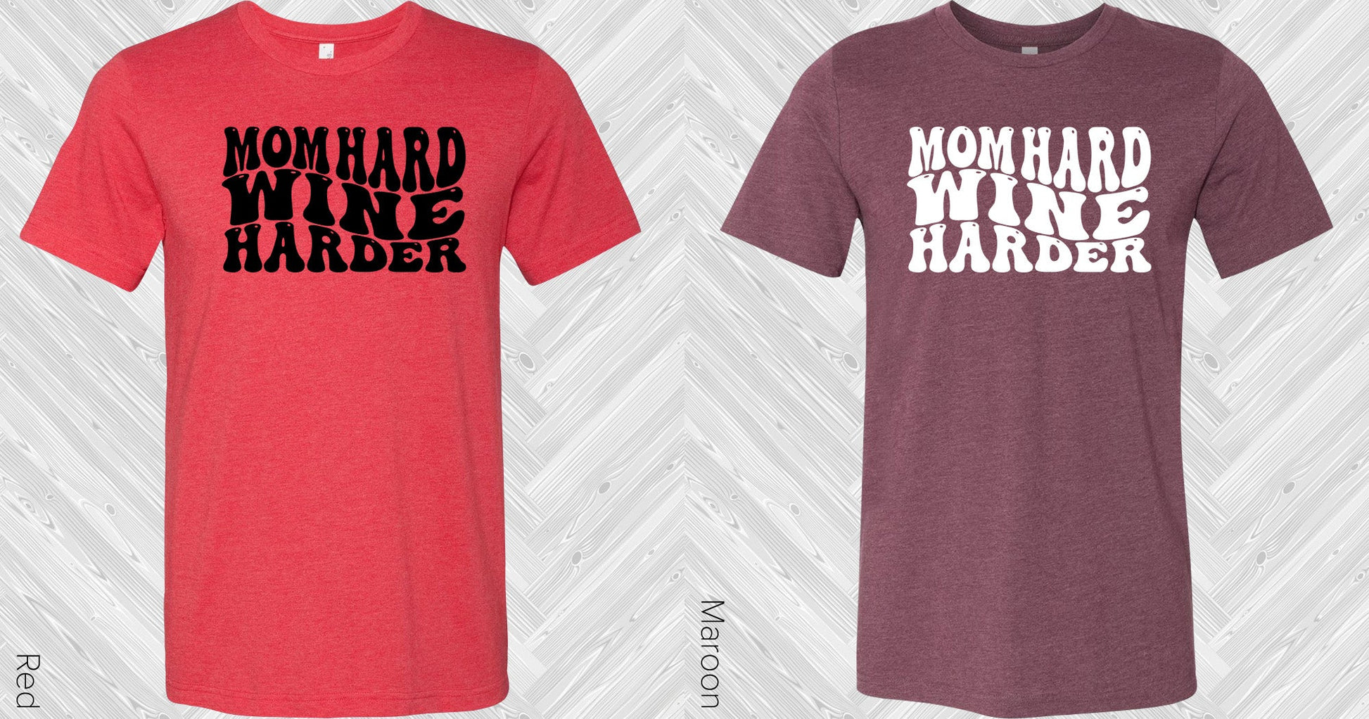 Mom Hard Wine Harder Graphic Tee Graphic Tee