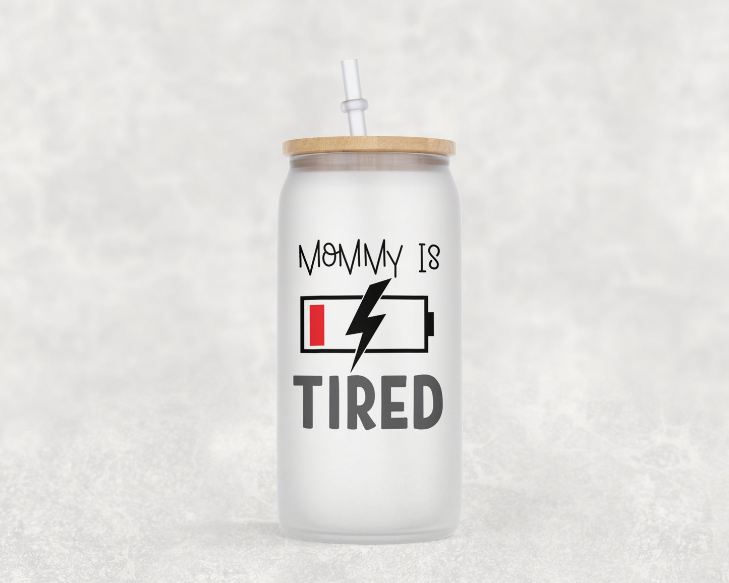 Mommy Is Tired 16 Oz Glass Can Coffee Mug