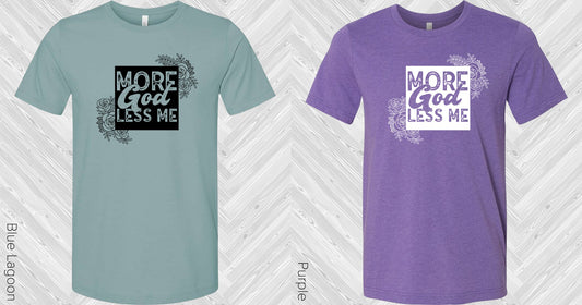 More God Less Me Graphic Tee Graphic Tee