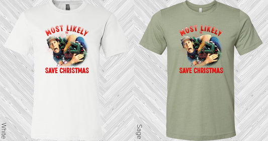 Most Likely To Save Christmas Graphic Tee Graphic Tee
