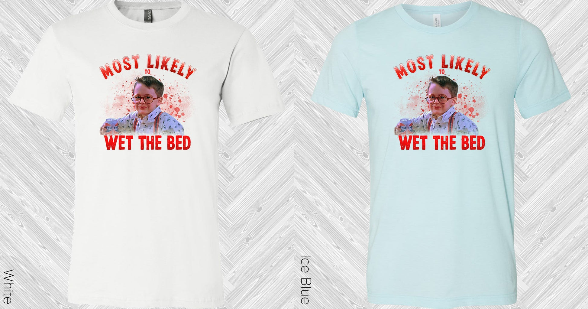 Most Likely To Wet The Bed Graphic Tee Graphic Tee
