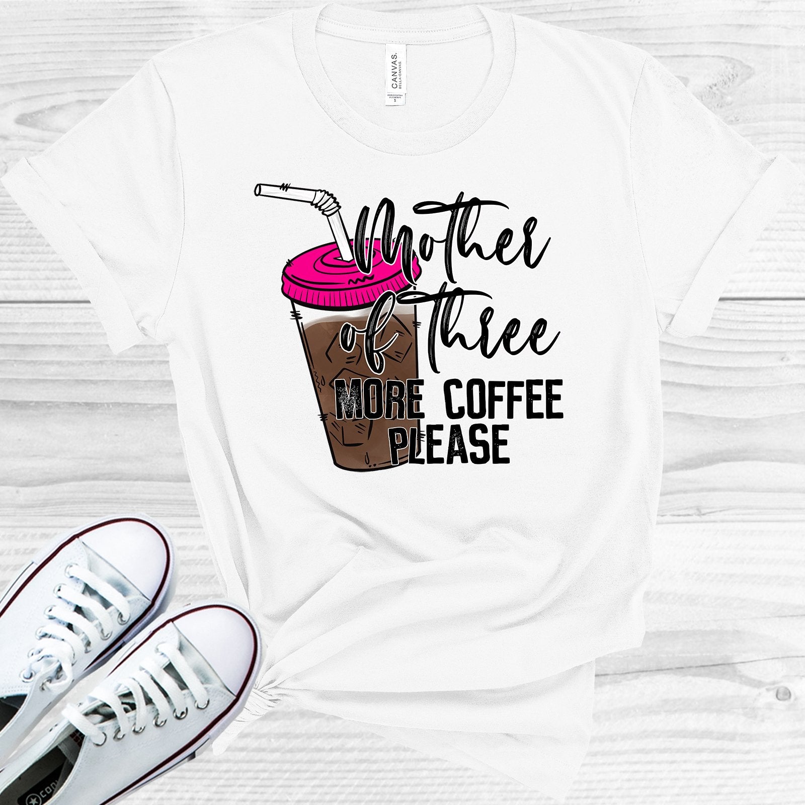 Mother Of Three More Coffee Please Graphic Tee Graphic Tee