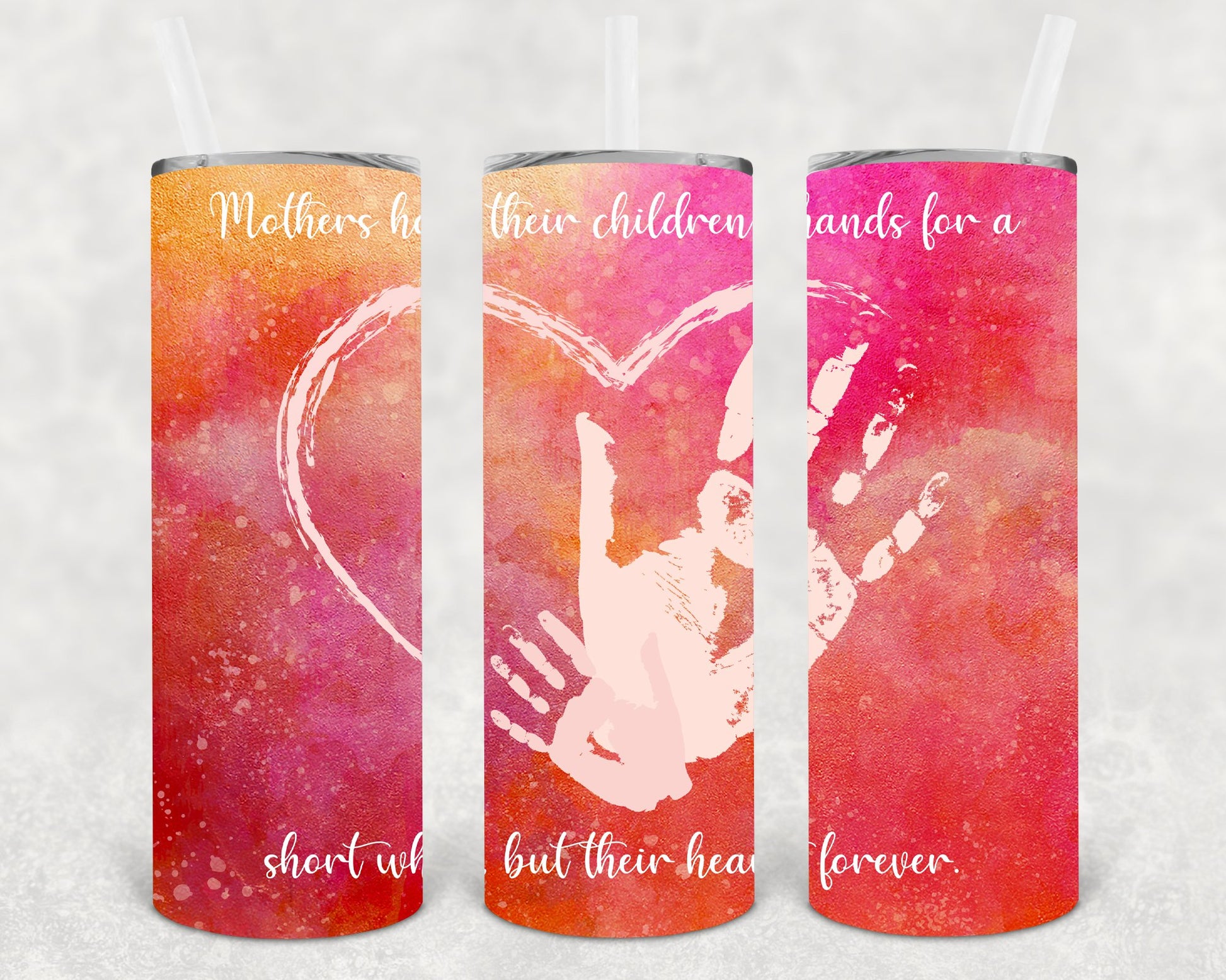 Mothers Hold Their Childrens Hands For A Short While But Hearts Forever 20 Oz Skinny Tumbler