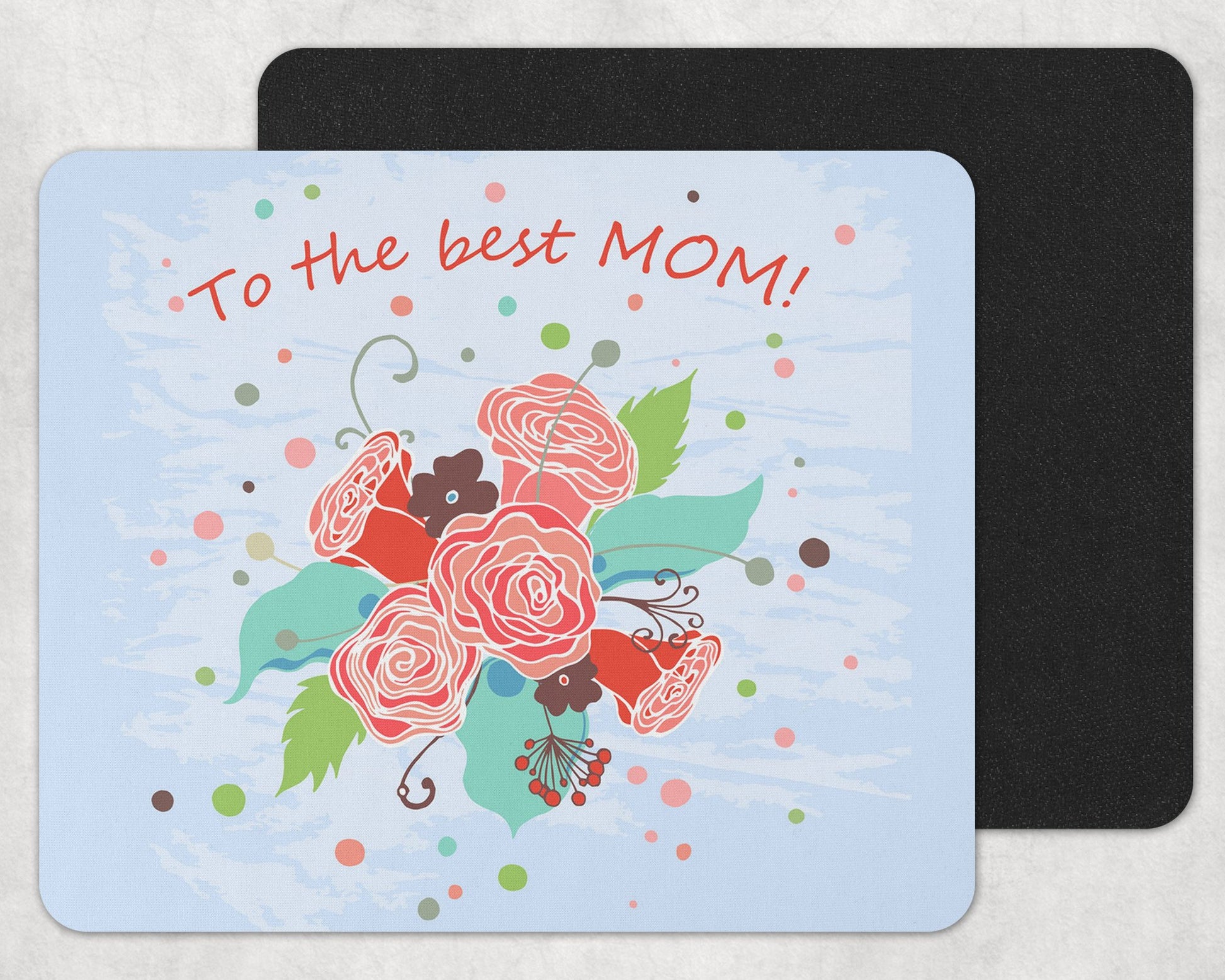 To The Best Mom Mousepad