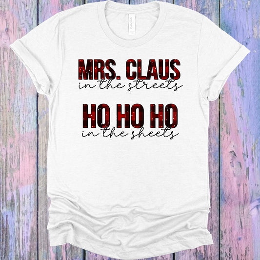 Mrs Claus In The Streets Ho Sheets Graphic Tee Graphic Tee