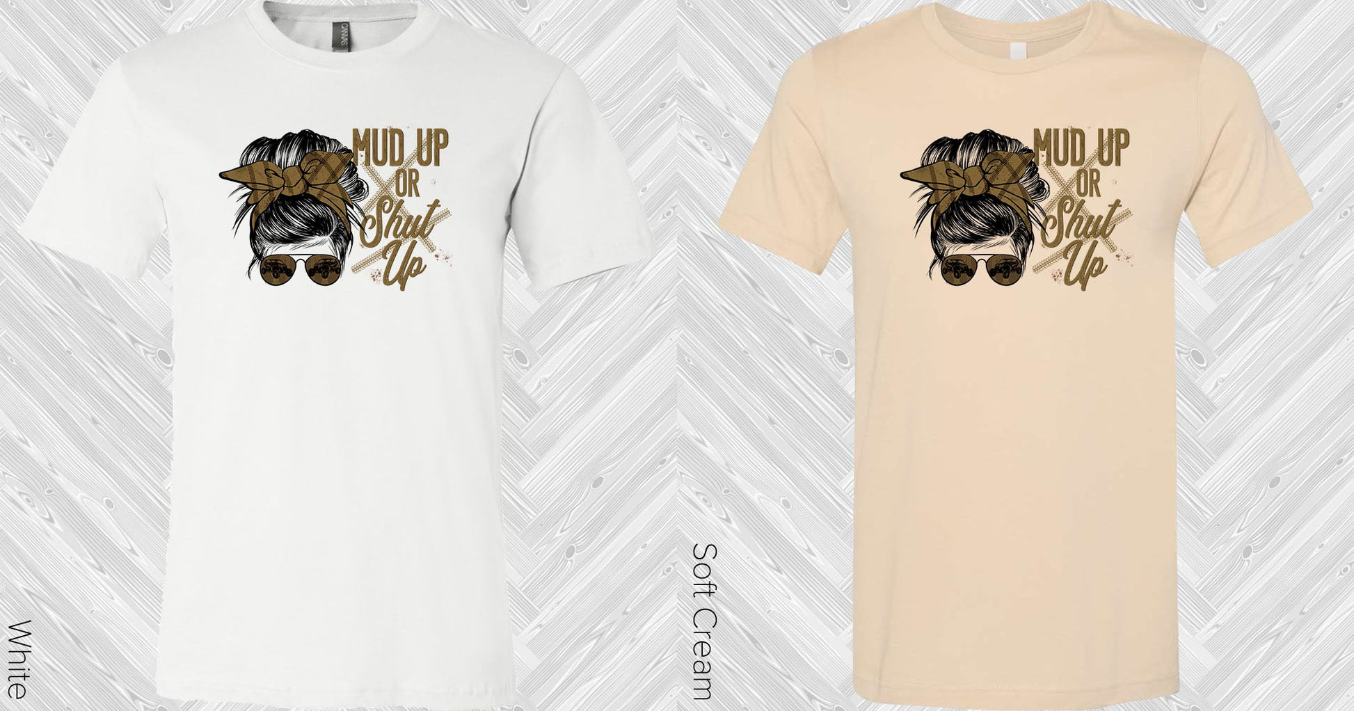 Mud Up Or Shut Graphic Tee Graphic Tee