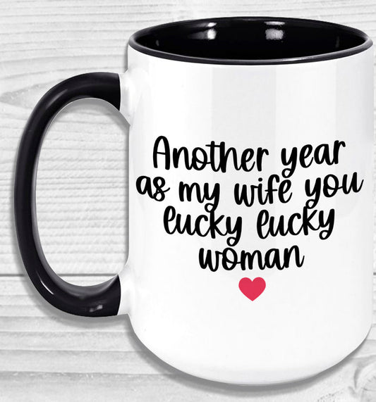 Another Year As My Wife Mug Coffee