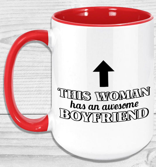 This Woman Has An Awesome Boyfriend Mug Coffee
