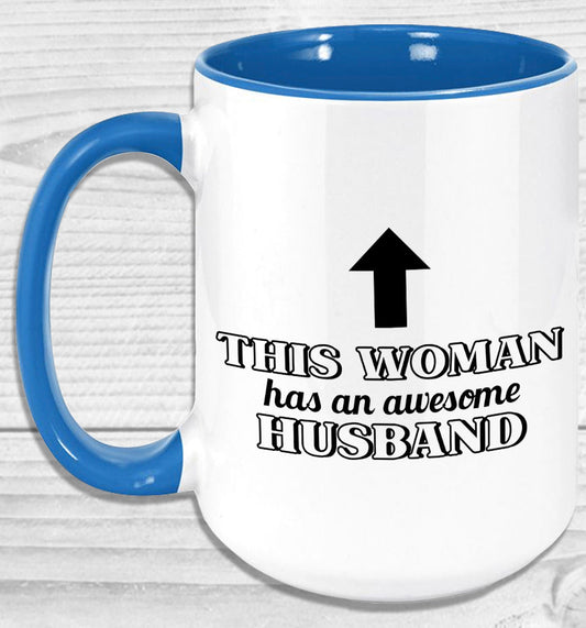 This Woman Has An Awesome Husband Mug Coffee