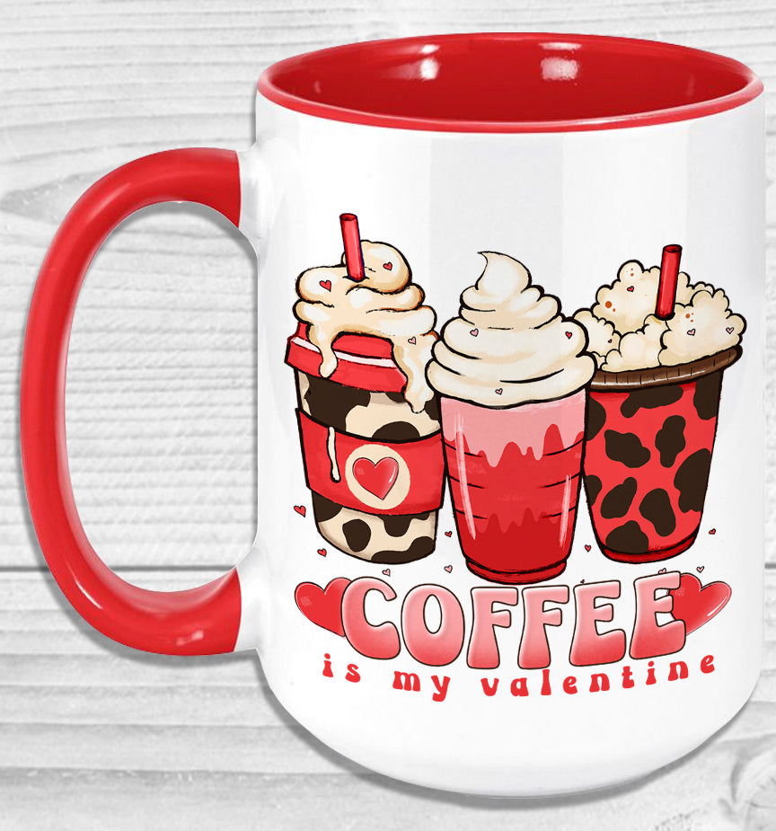 Coffee Is My Valentine Mug
