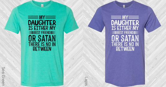 My Daughter Is Either Graphic Tee Graphic Tee