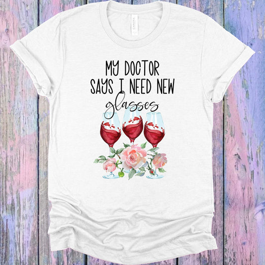 My Doctor Says I Need New Glasses Graphic Tee Graphic Tee