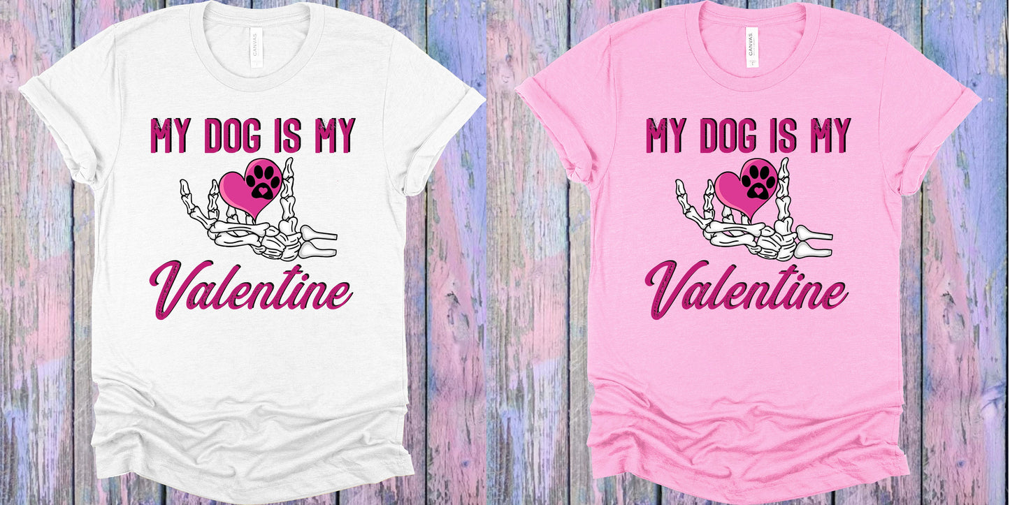 My Dog Is Valentine Graphic Tee Graphic Tee